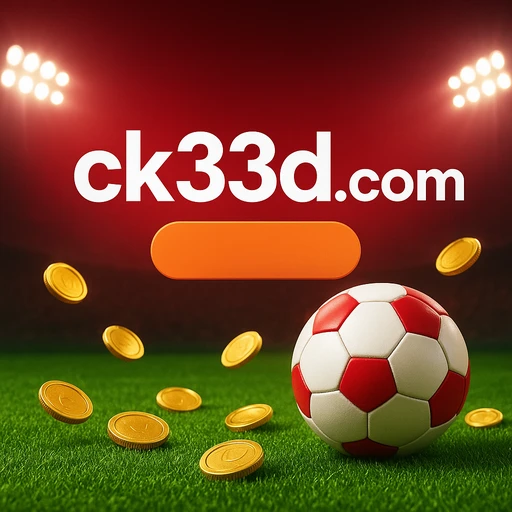 CK33 ওয়েবসাইটে নিবন্ধনের কয়েকটি সুবিধা
